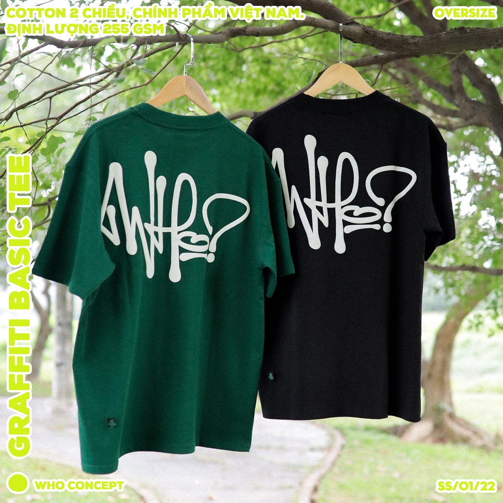 Áo thun unisex WHO CONCEPT, graffiti basic tee green, áo thun tay lỡ, form oversize