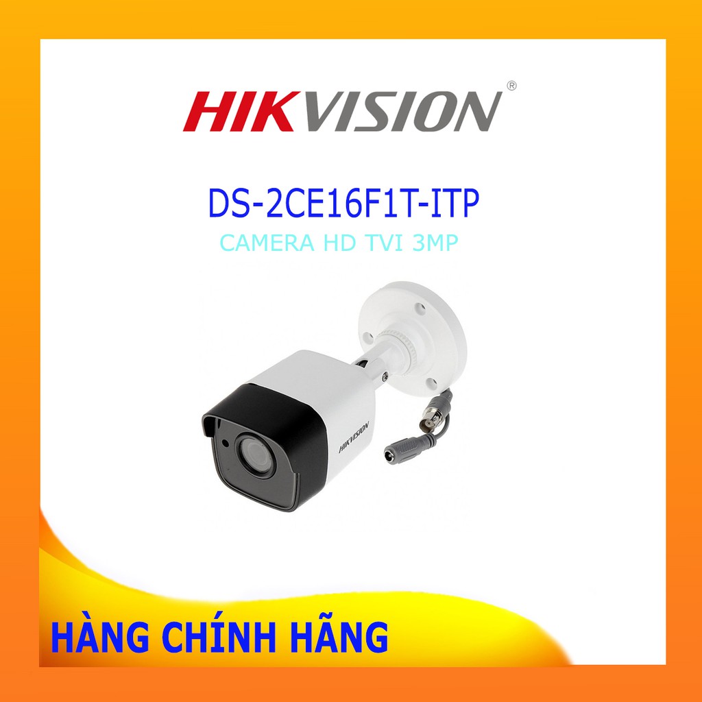 Camera CAMERA HD TVI 3Mpx DS-2CE16F1T-IT( Sắt) / DS-2CE16F1T-ITP( Nhựa) Chính Hãng