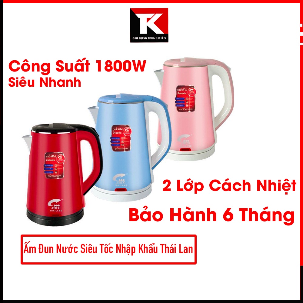 Xả hàng ấm đun nước siêu tốc nhập khẩu Thái Lan dung tích 1.8L công suất 1800W siêu nhanh Llỗi Là Đổi - Bảo Hành 6 Tháng