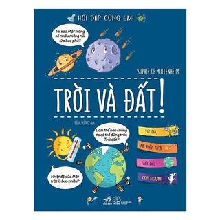 Sách Nhã Nam - Hỏi Đáp Cùng Em - Trời Và Đất!
