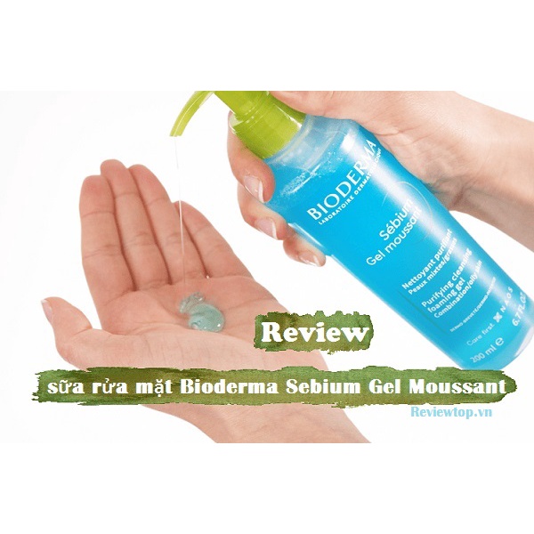 Sữa rửa mặt gel Bioderma cho da hỗn hợp, da dầu sebium gel moussant 200ML