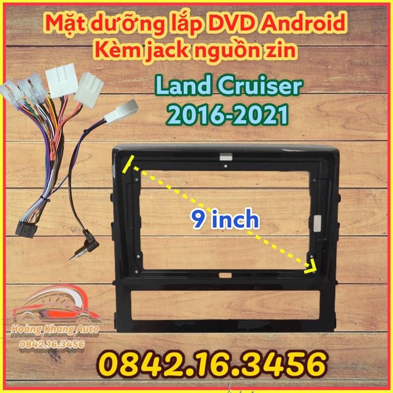 Mặt dưỡng Land Cruiser 2016 - 2021, 9 inch CÓ JACK NGUỒN ZIN