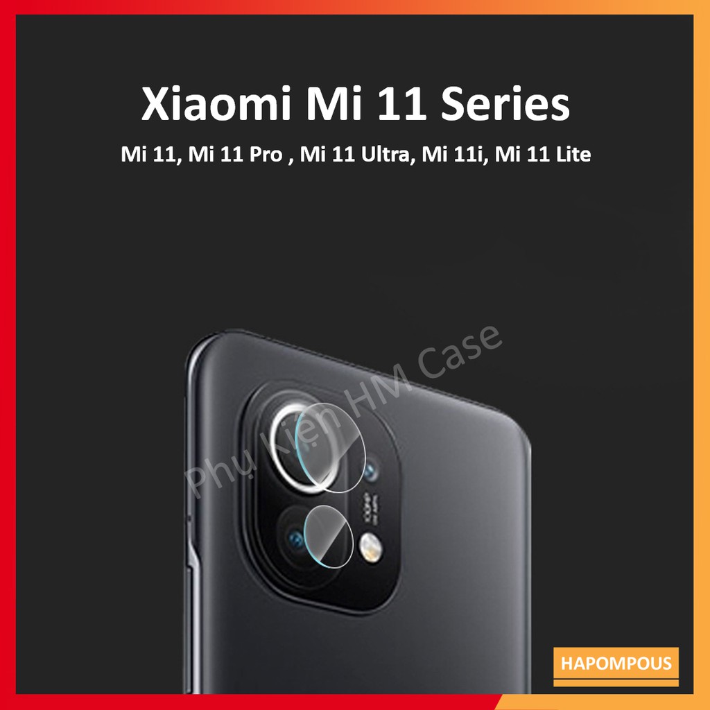 Kính Cường Lực Camera Xiaomi Mi 11 / 11 Pro / 11i / 11 Lite NE (4G, 5G) / 11 Ultra, Cạnh Vát 2.5D