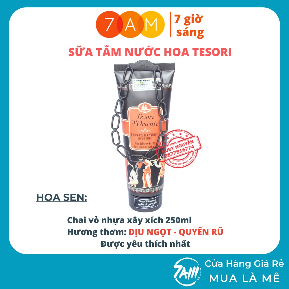 Sữa Tắm Nước Hoa Tesori Hoa Sen Thảo Mộc CHÍNH HÃNG Sữa Tắm Xích Ý 250ml Thơm Lâu - RUBY NGUYỄN 7AM