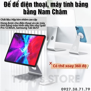 Giá đỡ điện thoại, máy tính bảng bằng Nam Châm - Vật liệu hợp kim nhôm cao cấp - Xoay 360 độ - Cân cả Ipad Pro 12.9 inch