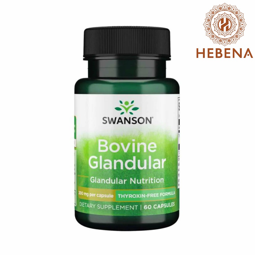 Viên uống hỗ trợ tuyến giáp - Swanson Bovine Glandular (Thyroxin-Free Formula) (SPK) - hebenastore