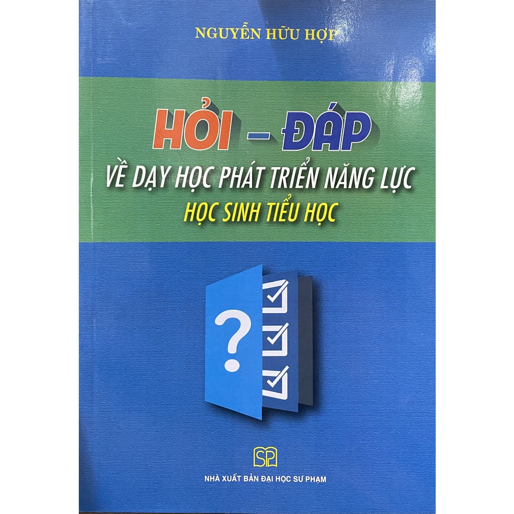 Sách - Hỏi - Đáp về dạy học phát triển năng lực học sinh Tiểu học