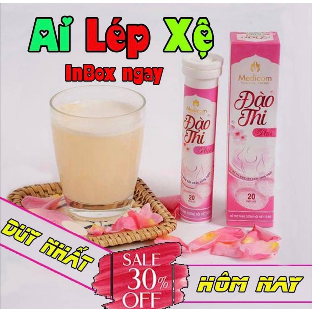 Đào Thi tăng vòng 1 cực to - sủi + viên uống + kem bôi nở ngực Đào Thi