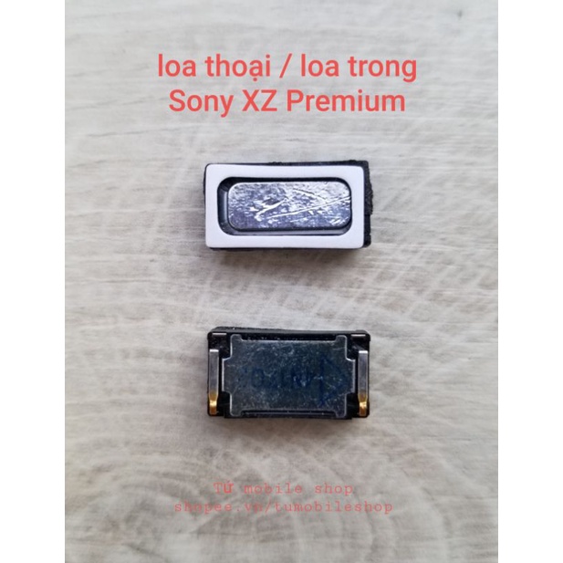 Loa thoại Sony X,XZ,XZ Premium,XZs,XZ1,XZ1 Compact,XZ2,XZ2 Compact,XZ2 Premium,XZ3,Z5,Z5 Compact, Z5 Premium