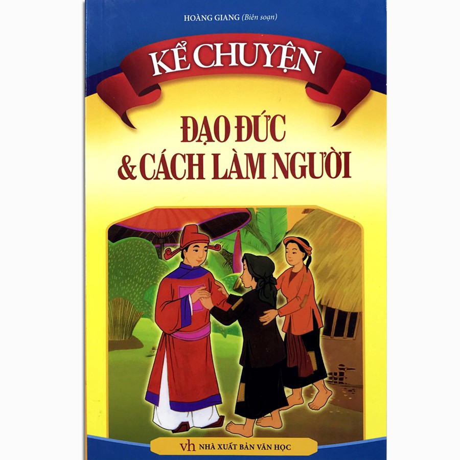 Sách: Kể Chuyện Đạo Đức Và Cách Làm Người