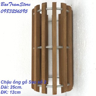 Chậu ống gỗ Sao chuyên dùng trồng Phong Lan cỡ số 2 Đường kính 12cm dài 25cm