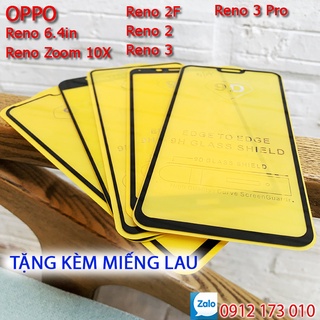 Kính cường lực OPPO Reno Full màn hình - 9D - TẤT CẢ CÁC DÒNG - OPPO Reno 2, Reno 2F, Reno Zoom 10X, Reno 3 Pro...