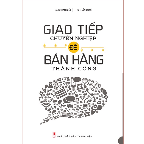 [MÃ giảm 40K]Sách - Giao tiếp chuyên nghiệp để bán hàng thành công - ML-KT02-86k-8936067597196-KT02-86k
