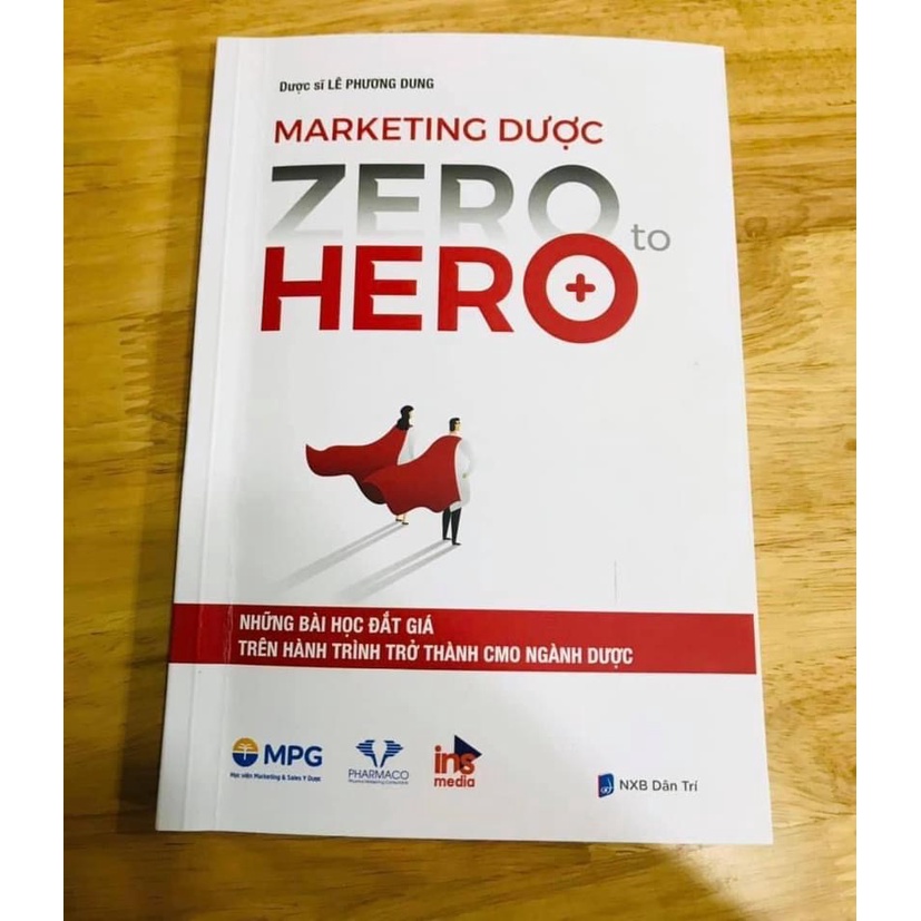 Sách - Maketing Dược: Zero to Hero - cẩm nang gối đầu mới của các Maketer Dược