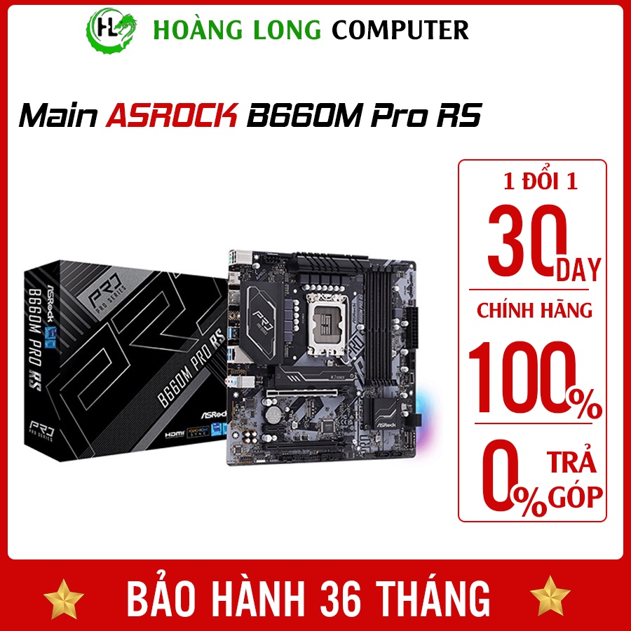 Mainboard ASROCK B660M Pro RS Intel B660, Socket 1700, M-ATX, 4 khe RAM DDR4 Hoàng Long Computer