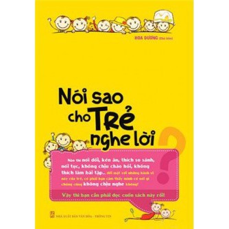 Sách - Nói Sao Cho Trẻ Nghe Lời