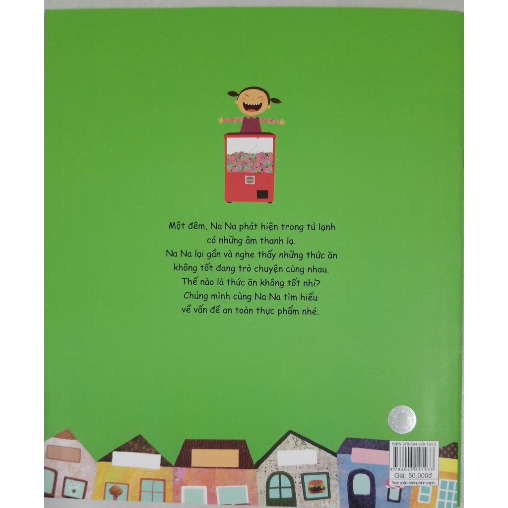 Sách - Hướng Dẫn Kĩ Năng An Toàn Cho Trẻ Em - An Toàn Thực Phẩm - Thực Phẩm Không Lành Mạnh Ẩn Nấp Trong Tủ Lạnh