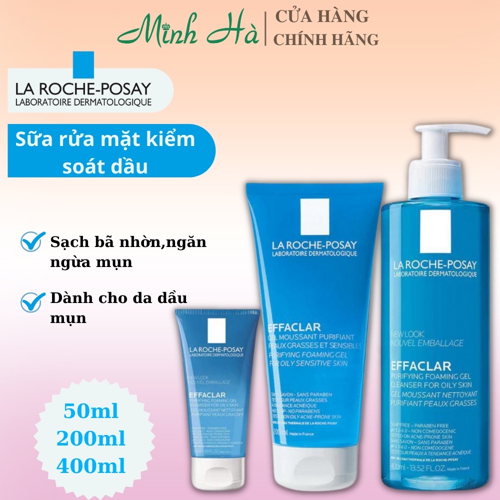 Sữa rửa mặt La Roche Posay Effaclar Purifying Foaming Gel Cleanser 50ml , 200ml , 400ml cho da dầu nhạy cảm