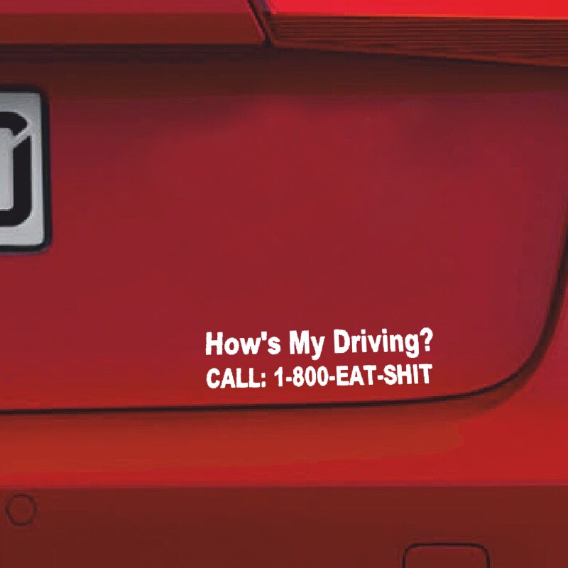 Decal dán trang trí xe hơi hoạ tiết Hows My Driving Call 1-800-Eat-Shit bằng chất liệu vinyl kích thước 15.6CM*4.1CM