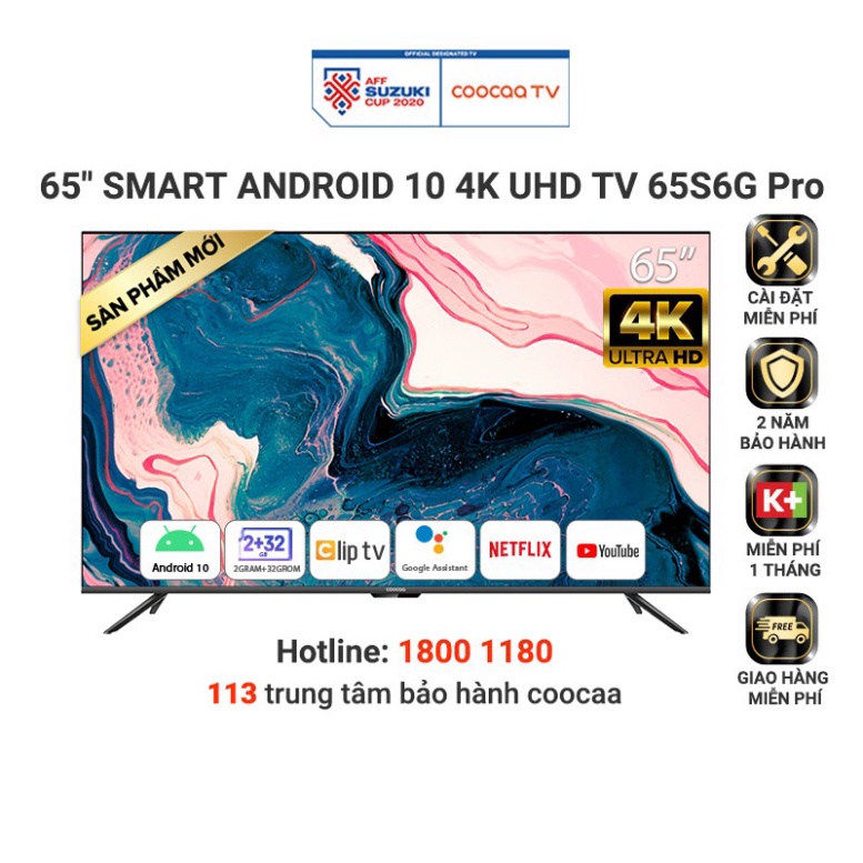 Smart Tivi Coocaa Android 10.0 4K UHD 65inch - Model 65S6G PRO - Miễn phí lắp đặt Full (Nguyên seal )
