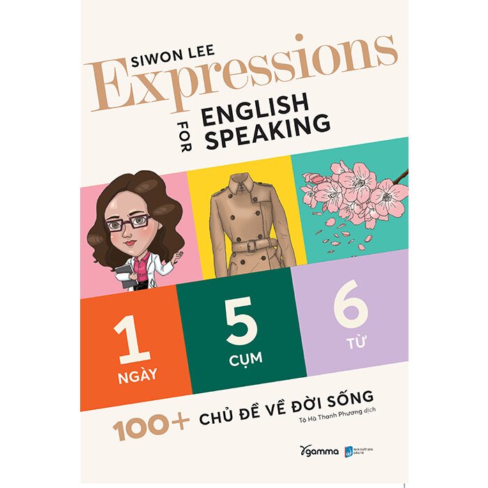 Sách - Expressions For English Speaking - 1 Ngày 5 Cụm 6 Từ - Cuốn Sách Làm Giàu Vốn Từ Vựng Tiếng Anh | BigBuy360 - bigbuy360.vn