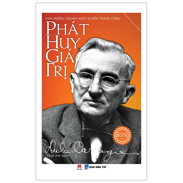 Sách - Phát Huy Giá Trị – Con Đường Nhanh Nhất Đi Đến Thành Công - Dale Carnegie - HH
