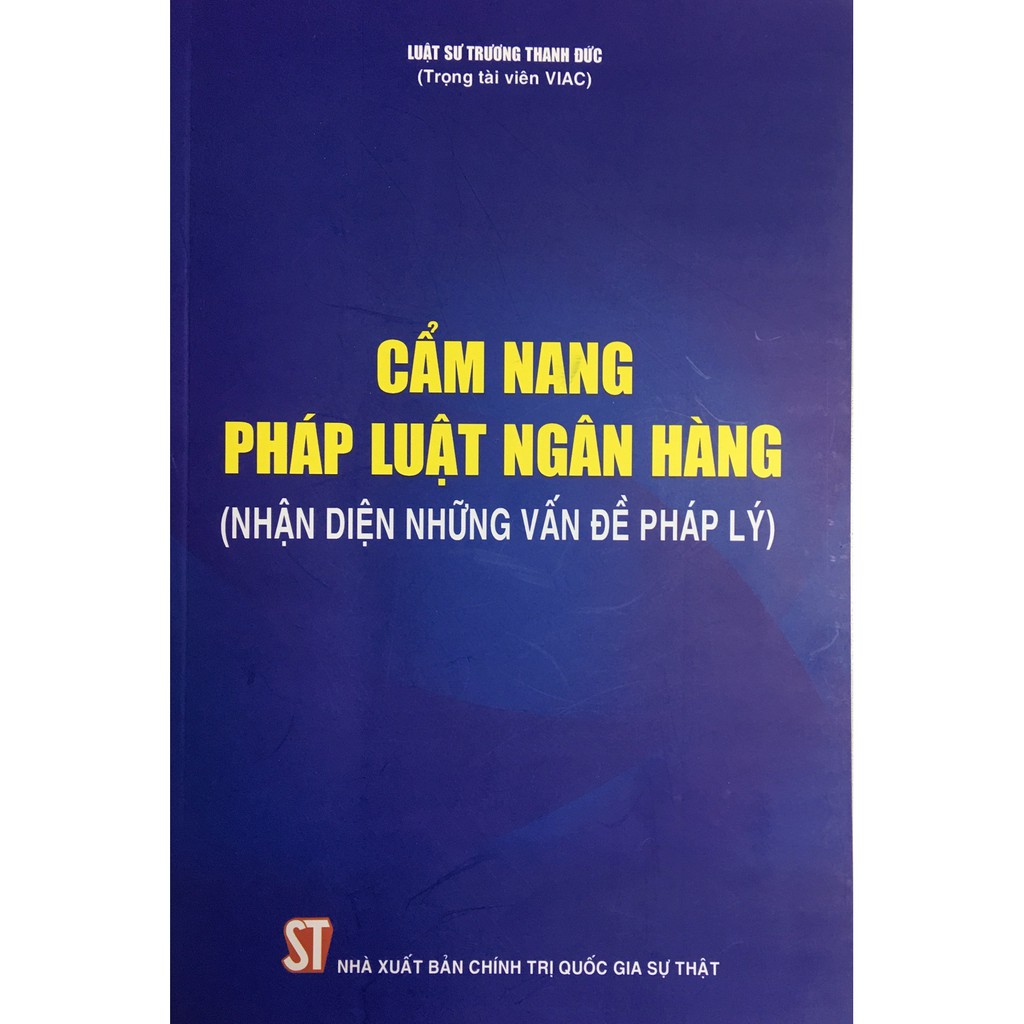 Sách - cẩm nang pháp luật ngân hàng nhận diện những vấn đề pháp lý