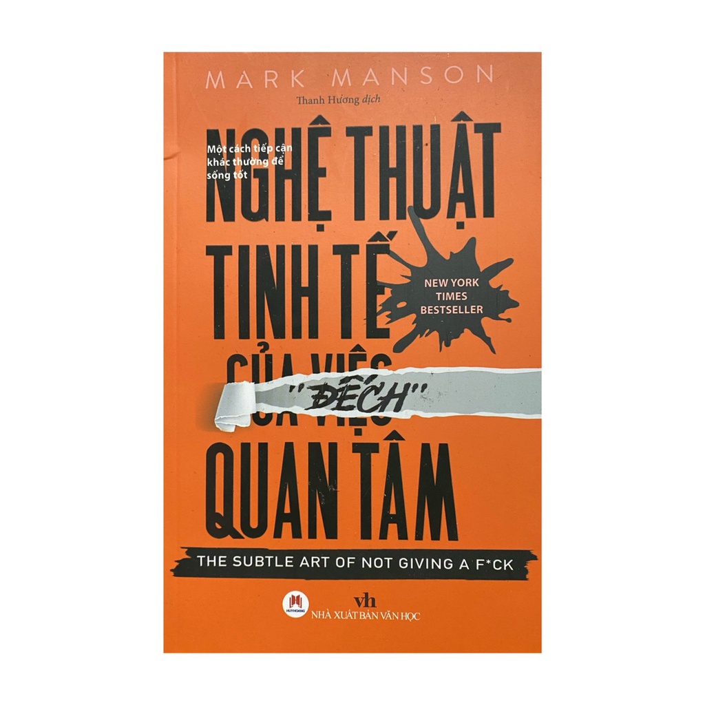 Sách - Nghệ Thuật Tinh Tế Của Việc Đếch Quan Tâm tái bản 2021 ( Huy Hoàng ) - Tặng kèm bookmark