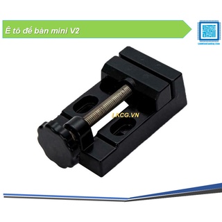 Ê tô để bàn mini V2
