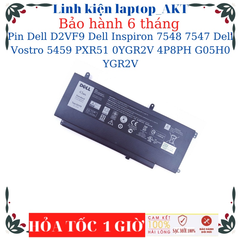 Pin laptop Dell D2VF9 Dell Inspiron 7548 7547 Dell Vostro 5459 PXR51 0YGR2V 4P8PH G05H0 YGR2V- 43W