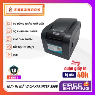 [CHÍNH HÃNG] Máy in mã vạch nhiệt Xprinter 350B, siêu bền, TẶNG NGAY 1 cuộn in tem - Sabanpos