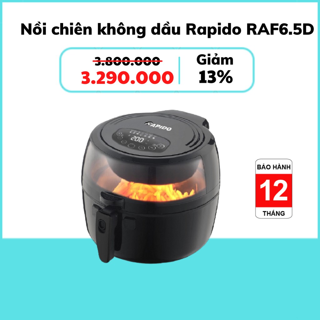 [Mã ELHADEV giảm 4% đơn 300K] [HÀNG CHÍNH HÃNG] Nồi chiên không dầu Rapido RAF6.5D-Điều khiển điện tử (Bảo hành 1 năm)