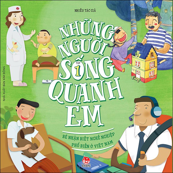 Sách -  Những người sống quanh em: Bé nhận biết nghề nghiệp phổ biến ở Việt Nam Tập 1,2,3,4,5  lẻ tùy chọn -KD_KH_1118TC