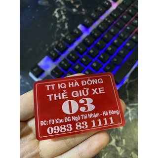 Thẻ giữ xe, thẻ mica 4x6cm thẻ được khắc trực tiếp lên bề mặt mica. Độ bền 10 năm