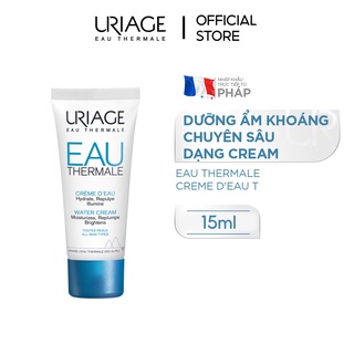 Dưỡng ẩm dạng kem cho mọi loại da uriage eau thermale creme d'eau t 15ml
