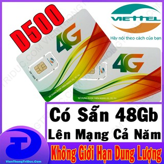 Sim 4G Viettel D500 / D500T Nghe -Gọi Được - Có 4Gb/Tháng - 48Gb Trọn Gói Cả Năm- Không Cần Nạp Tiền - Không Phí Duy Trì