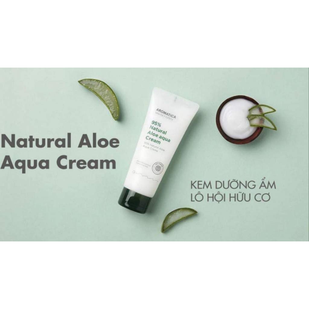 Kem dưỡng ẩm từ Lô Hội Hữu cơ  Aromatica Natural Aloe Aqua Cream