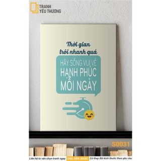 Tranh Văn Phòng tạo động lực - THỜI GIAN TRÔI NHANH QUÁ HÃY SỐNG VUI VẺ HẠNH PHÚC MỖI NGÀY - Canvas treo tường trang trí