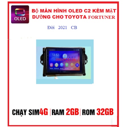 tặng phần mềm Vietmap S1,trọn bộ màn hình oled c2 kèm mặt dưỡng theo xe FORTURNER đời 2021 kcb