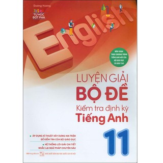 Sách Megabook - Luyện Giải Bộ Đề Kiểm Tra Định Kỳ Tiếng Anh 11