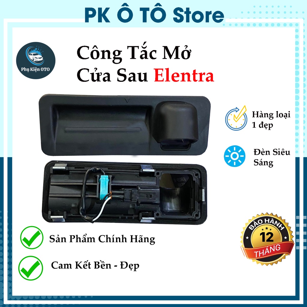 Công Tắc Nhấn Mở Cốp Sau Elantra 2016, Nút Mở Cốp Ô Tô Hyundai Bền – Đẹp – Sản Phẩm Chính Hãng [BH 12 Tháng]