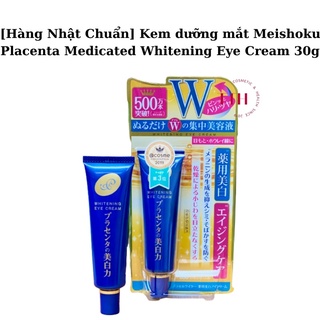 [Hàng Nhật Chuẩn] Kem Dưỡng Mắt Meishoku Placenta Medicated Whitening Eye Cream Nhật Bản - Tuýp 30g