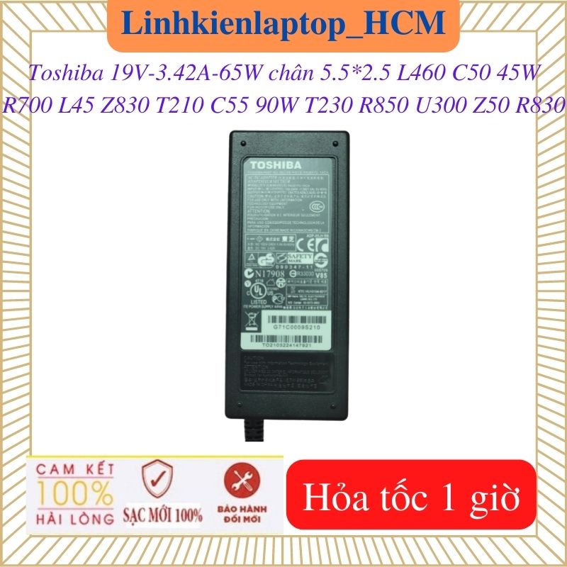 Sạc Toshiba 19V-3.42A chân 5.5*2.5mm- Toshiba C50 C55 A50-F 45W R700 L45 L460 Z830 90W T210 T230 R850 U300 Z50 R830 C640