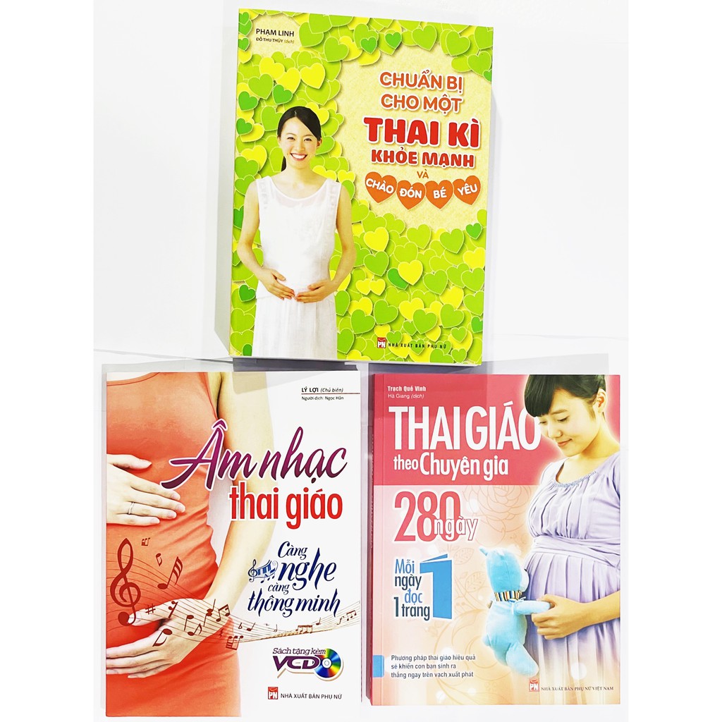 Sách ComBo: Thai Giáo Theo Chuyên Gia  + Âm Nhạc Thai Giáo + Chuẩn Bị Cho Một Thai Kì Khỏe Mạnh