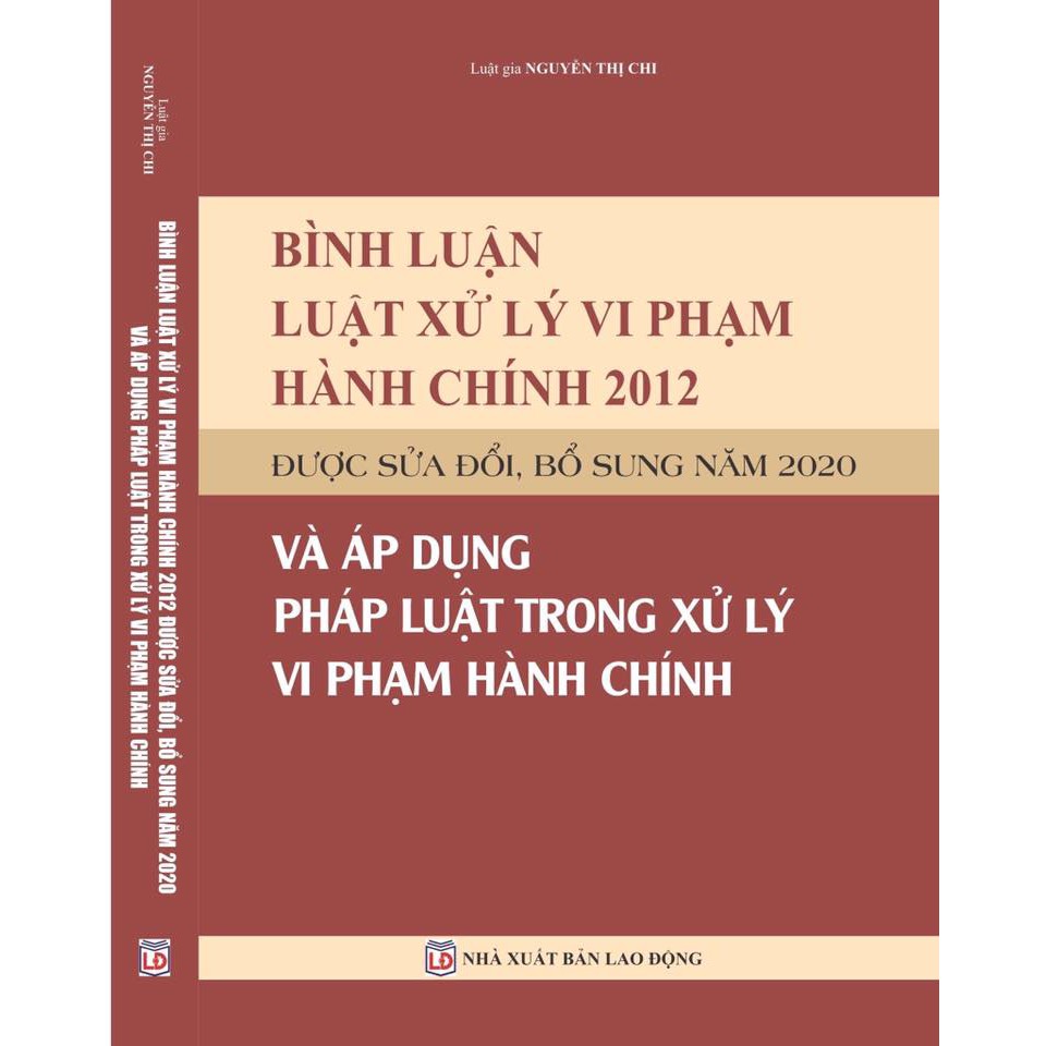 Sách - Bình luận Luật Xử lý vi phạm hành chính năm 2012 (sửa đổi, bổ sung năm 2020) và áp dụng pháp luật trong xử lý