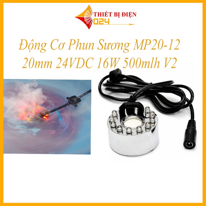 Động Cơ Phun Sương MP20-12 20mm 24VDC 16W 500mlh V2