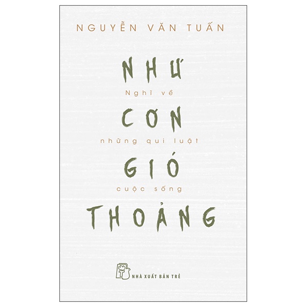 Sách Như Cơn Gió Thoảng - Nghĩ Về Những Qui Luật Cuộc Sống