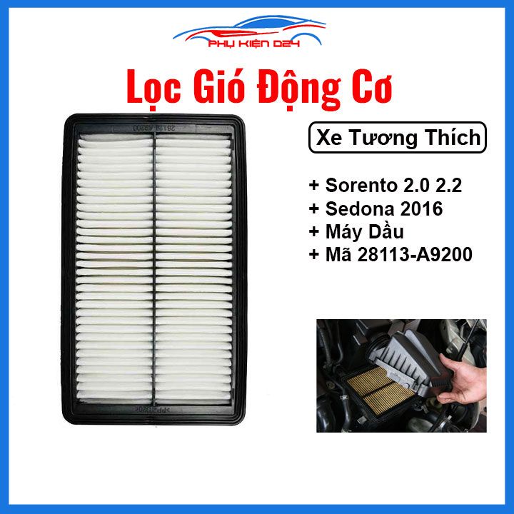Lọc gió động cơ ô tô Sorento 2.0 2.2, Sedona 2016 Máy Dầu Mã 28113-A9200