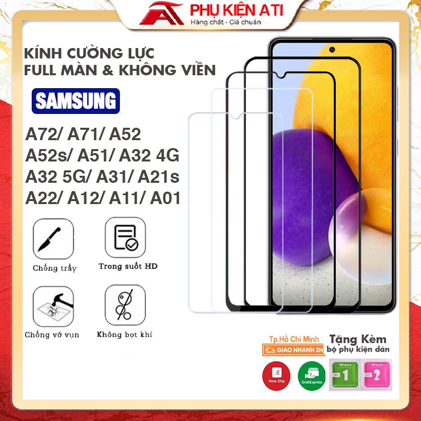 Kính cường lực samsung A52 A72 A51 A71 A52s 5G A32 4G A31 A22 A12 A01 A11-Full màn hình và Trong suốt - Phụ kiện ATI
