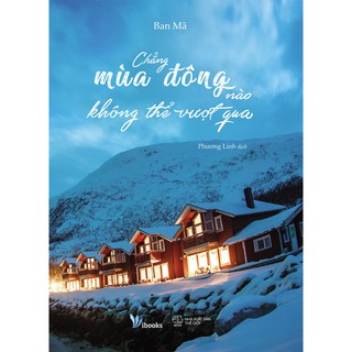 Chẳng Mùa Đông Nào Không Thể Vượt Qua
